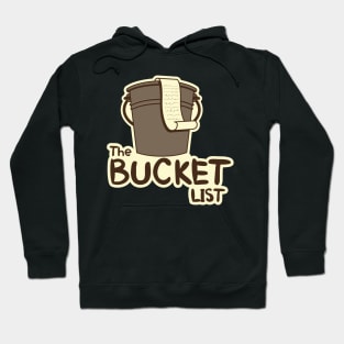 the bucket list scroll Hoodie